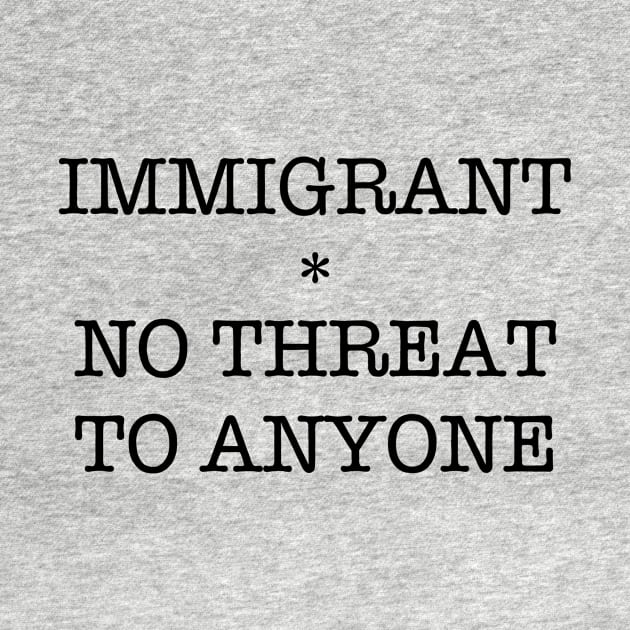 IMMIGRANT by SignsOfResistance